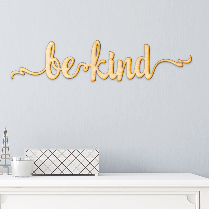 Wrought Studio Be Kind Script Wood Sign Wall Décor & Reviews Wayfair